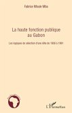 La haute fonction publique au Gabon