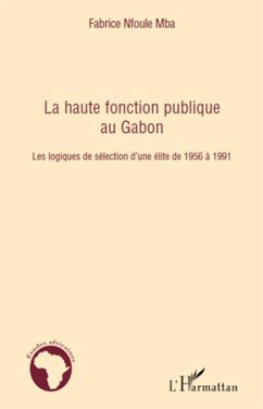 La haute fonction publique au Gabon - Nfoule Mba, Fabrice