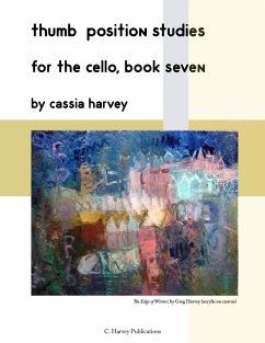 Thumb Position Studies for the Cello, Book Seven - Harvey, Cassia