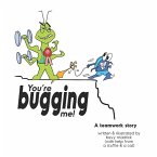 You're Bugging Me!: A Teamwork Story