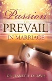 Passion To Prevail In Marriage
