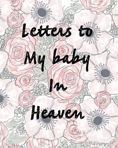 Letters To My Baby In Heaven - Larson, Patricia