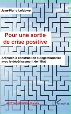 Pour une sortie de crise positive - Lefebvre, Jean-Pierre