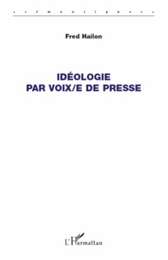 Idéologie par voix/e de presse - Hailon, Fred