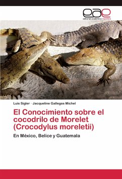 El Conocimiento sobre el cocodrilo de Morelet (Crocodylus moreletii)