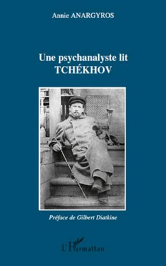 Une psychanalyste lit Tchékhov - Anargyros, Annie
