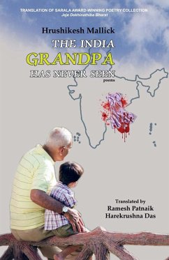 The India Grandpa Has Never Seen - Mallick, Hrushikesh; Patnaik, Ramesh