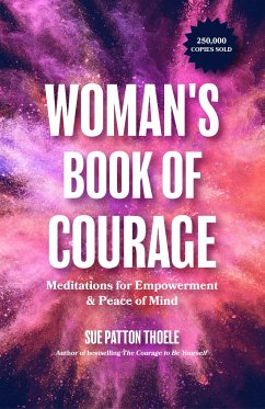 The Woman's Book of Courage - Thoele, Sue Patton