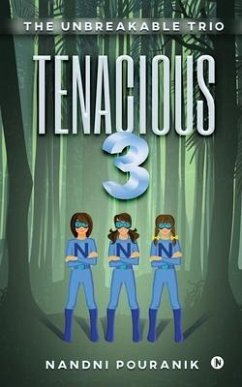Tenacious 3: The Unbreakable Trio - Nandni Pouranik