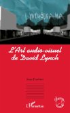 L'Art audio-visuel de David Lynch