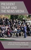 President Trump and the News Media