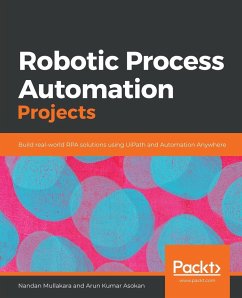 Robotic Process Automation Projects - Mullakara, Nandan; Asokan, Arun Kumar