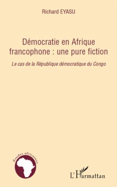 Démocratie en Afrique francophone : une pure fiction - Eyasu, Richard