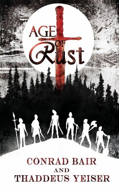 Age of Rust - Bair, Conrad; Yesier, Thaddeus