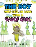 The Boy Who Fell in Love with a Wolf Girl