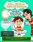 Life... with a Side of Autism: Teaching My Autistic Child How to Use the Potty