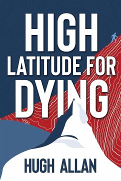 High Latitude for Dying - Allan, Hugh