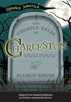 The Ghostly Tales of Charleston - Singer, Allison