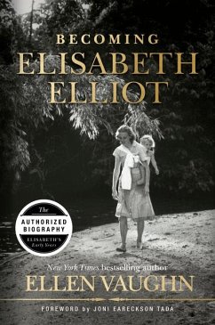 Becoming Elisabeth Elliot - Vaughn, Ellen