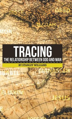 Tracing the Relationship Between God and Man - Williams, Stanley