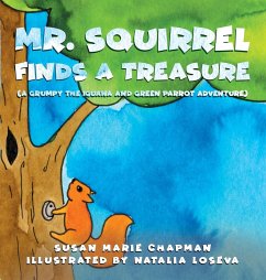 Mr. Squirrel Finds a Treasure - Chapman, Susan Marie