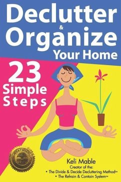Declutter & Organize Your Home: 23 Simple Steps - Mable, Keli