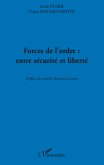 Forces de l'ordre : entre sécurité et liberté