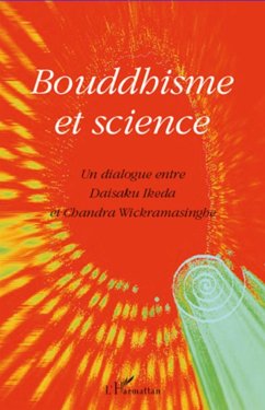 Bouddhisme et science - Wickramasinghe, Chandra; Ikeda, Daisaku