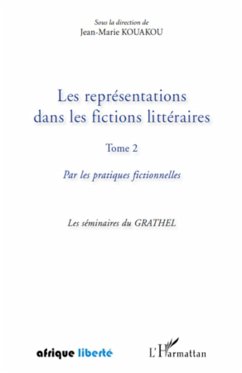 Les représentations dans les fictions littéraires Tome 2 - Kouakou, Jean-Marie