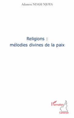 Religions : mélodies divines de la paix - Ndam Njoya, Adamou