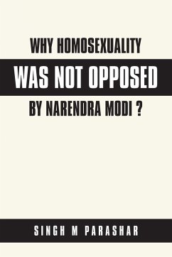 Why Homosexuality Was Not Opposed by Narendra Modi ? - Parashar, Singh M