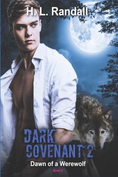 Dark Covenant'2: Dawn of a Werewolf - Randall, H. L.