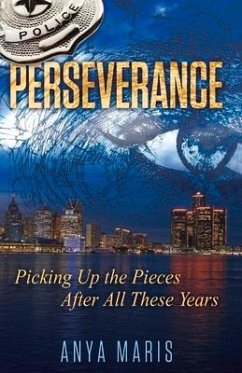 Perseverance: Picking Up the Pieces After All These Years - Maris, Anya