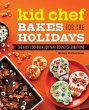 Kid Chef Bakes for the Holidays - Bild 1