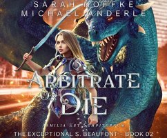 Arbitrate or Die - Noffke, Sarah; Anderle, Michael