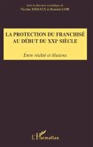 La protection du franchisé au début du XXIe siècle