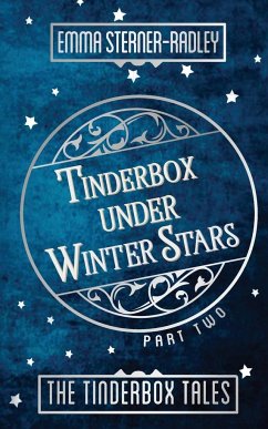 Tinderbox Under Winter Stars - Sterner-Radley, Emma