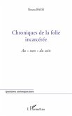 Chroniques de la folie incarcérée