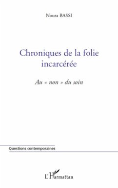 Chroniques de la folie incarcérée - Bassi, Noura