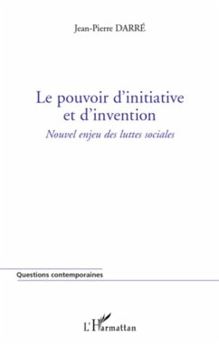 Le pouvoir d'initiative et d'invention - Darré, Jean-Pierre