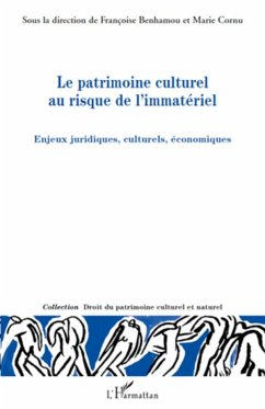 Le patrimoine culturel au risque de l'immatériel - Benhamou, Françoise; Cornu, Marie