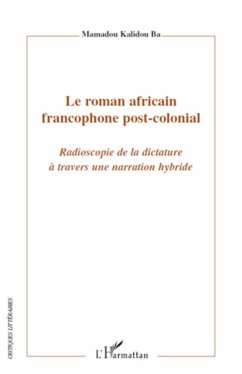 Le roman africain francophone post-colonial - Ba, Mamadou Kalidou