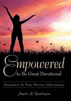 Empowered to Be Great Devotional - Washington, Angela M.