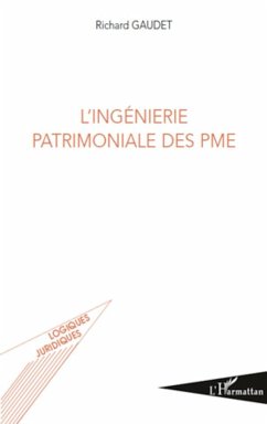 L'ingénierie patrimoniale des PME - Gaudet, Richard