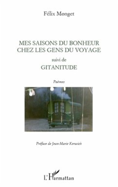 Mes saisons du bonheur chez les gens du voyage - Monget, Félix