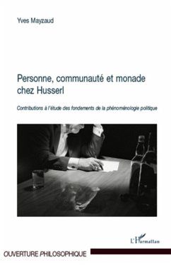 Personne, communauté et monade chez Husserl - Mayzaud, Yves