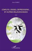 Conflits, crises, dépressions... et autres réjouissances