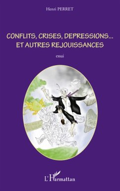 Conflits, crises, dépressions... et autres réjouissances - Perret, Henri