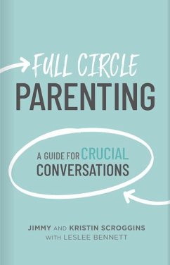 Full Circle Parenting - Scroggins, Jimmy; Scroggins, Kristin