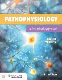 Pathophysiology: A Practical Approach - Story, Lachel